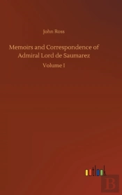 Memoirs And Correspondence Of Admiral Lord De Saumarez