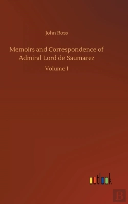 Bertrand.pt - Memoirs And Correspondence Of Admiral Lord De Saumarez