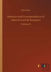 Memoirs And Correspondence Of Admiral Lord De Saumarez