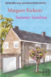 Memoirs And Maginations Book 1 - Summer Sunshine