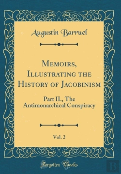 Bertrand.pt - Memoirs, Illustrating The History Of Jacobinism, Vol. 2