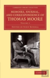 Memoirs, Journal, And Correspondence Of Thomas Moore