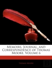 Memoirs, Journal, And Correspondence Of