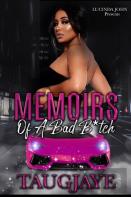 Memoirs Of A Bad B*Itch