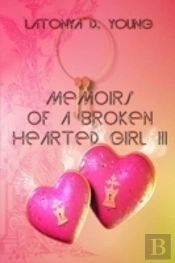 Memoirs Of A Broken Hearted Girl Iii