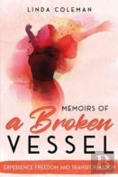 Memoirs Of A Broken Vessel
