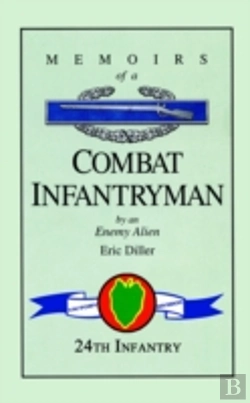 Bertrand.pt - Memoirs Of A Combat Infantryman By An Enemy Alien