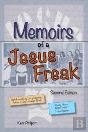 Memoirs Of A Jesus Freak, 2nd Edition