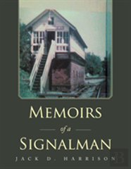 Memoirs Of A Signalman