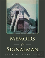 Memoirs Of A Signalman