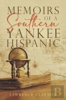 Memoirs Of A Southern Yankee Hispanic