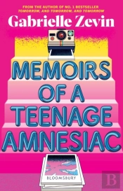 Memoirs Of A Teenage Amnesiac