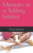 Memoirs Of A Tickling Fetishist