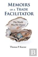 Memoirs Of A Trade Facilitator