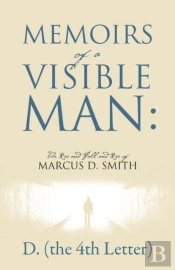 Memoirs Of A Visible Man