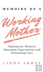 Memoirs Of A Working Mother