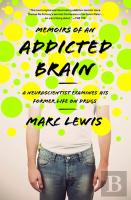 Memoirs Of An Addicted Brain