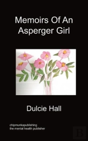 Memoirs Of An Asperger Girl