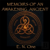 Memoirs Of An Awakening Ancient