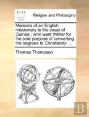 Memoirs Of An English Missionary To The