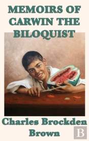 Memoirs Of Carwin The Biloquist