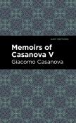 Memoirs Of Casanova Volume V