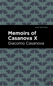 Memoirs Of Casanova Volume X