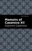 Memoirs Of Casanova Volume Xii