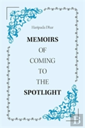 Memoirs Of Coming To The Spotlight