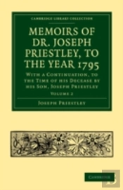 Memoirs Of Dr. Joseph Priestley