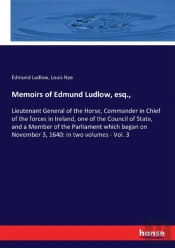 Memoirs Of Edmund Ludlow, Esq.,