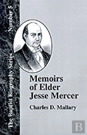 Memoirs Of Elder Jesse Mercer
