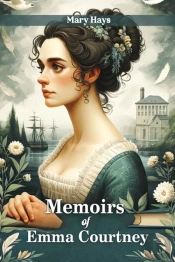 Memoirs Of Emma Courtney (Edition2024)