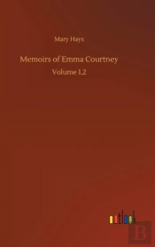 Memoirs Of Emma Courtney:Volume 1,2