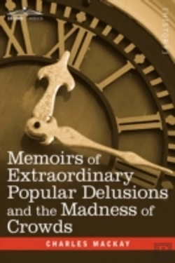 Bertrand.pt - Memoirs Of Extraordinary Popular Delusions And The Madness Of Crowds