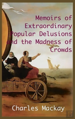 Bertrand.pt - Memoirs Of Extraordinary Popular Delusions And The Madness Of Crowds.