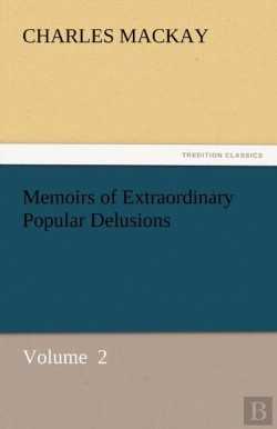 Bertrand.pt - Memoirs Of Extraordinary Popular Delusions