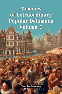 Bertrand.pt - Memoirs Of Extraordinary Popular Delusions Volume 3 (Edition2024)
