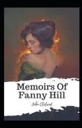 Memoirs Of Fanny Hill( Illustrated Edition)