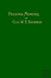 Memoirs Of Gen. W. T. Sherman