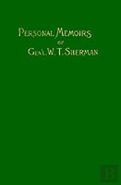 Memoirs Of Gen. W. T. Sherman