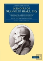 Memoirs Of Granville Sharp, Esq.