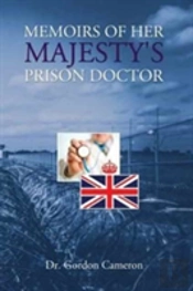 Memoirs Of Her Majesty'S Prison Doctor