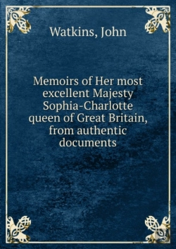 Bertrand.pt - Memoirs Of Her Most Excellent Majesty Sophia-Charlotte Queen Of Great Britain