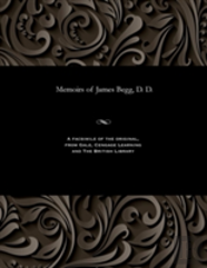 Memoirs Of James Begg, D. D.