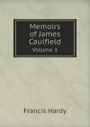 Memoirs Of James Caulfield Volume 1