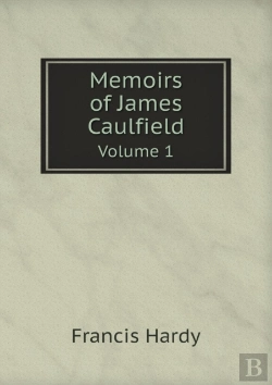 Bertrand.pt - Memoirs Of James Caulfield Volume 1