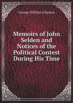 Bertrand.pt - Memoirs Of John Selden And Notices Of The Political Contest During His Time
