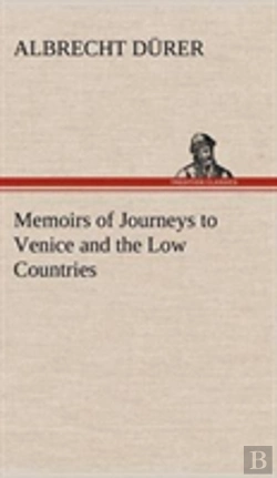 Bertrand.pt - Memoirs Of Journeys To Venice And The Low Countries