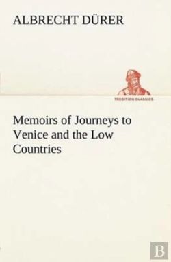 Bertrand.pt - Memoirs Of Journeys To Venice And The Low Countries